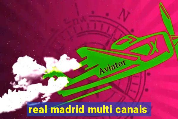 real madrid multi canais